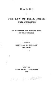 Cover of: Cases on the law of bills: notes, and cheques to accompany the editor's work on that subject