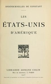 Cover of: Les États-Unis d'Amérique. by Estournelles de Constant, Paul-Henri-Benjamin Balluet baron d'