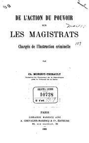 De l'action du pouvoir sur les magistrats chargés de l'instruction criminelle by Charles Morizot-Thibault