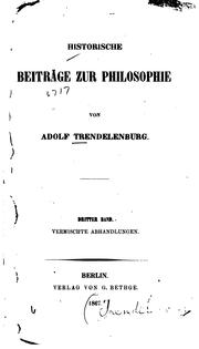 Cover of: Historische beiträge zur philosophie by Friedrich Adolf Trendelenburg