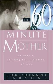 Cover of: The 60 Minute Mother: An Hour of Reading for a Lifetime of Love