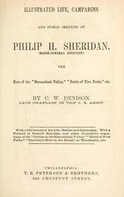 Cover of: Illustrated life, campaigns and public services of Philip H. Sheridan (Major-General Sheridan.) | Charles Wheeler Denison
