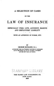 Cover of: A selection of cases on the law of insurance: especially fire,  life, accident, marine and employers' liability, with an appendix of forms, etc.; also a supplement of condensed cases without decisions