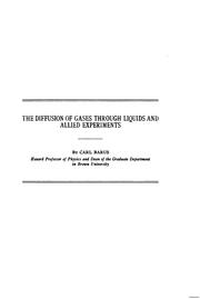 Cover of: The diffusion of gases through liquids and allied experiments by Carl Barus