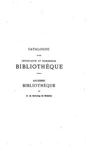 Cover of: Catalogue d'une importante bibliothèque composée d'ouvrages anciens, rares et précieux