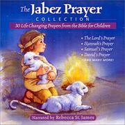 Cover of: The Jabez Prayer Collection: 30 Life Changing Prayers From The Bible For Children