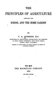 Cover of: The principles of agriculture through the school and the home garden