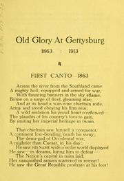 Cover of: Old Glory at Gettysburg, 1863-1913: souvenir poem of the fiftieth anniversary of the great battle