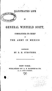 Cover of: Illustrated life of General Winfield Scott, commander-in-chief of the army in Mexico.