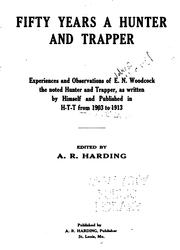 Cover of: Fifty years a hunter and trapper: experiences and observations of E. N. Woodcock, the noted hunter and trapper