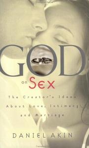 Cover of: God on sex: the Creator's ideas about love, intimacy, and marriage
