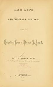 Cover of: The life and military services of the late Brigadier General Thomas A. Smyth by David W. Maull