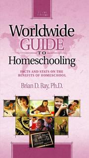 Cover of: Worldwide Guide to Homeschooling: Facts And Stats on the Benefits of Homeschool (Worldwide Guide to Homeschooling)