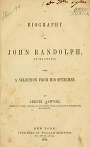 Cover of: A biography of John Randolph, of Roanoke: with a selection from his speeches.