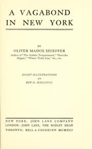 Cover of: A vagabond in New York by Hueffer, Oliver Madox, Hueffer, Oliver Madox