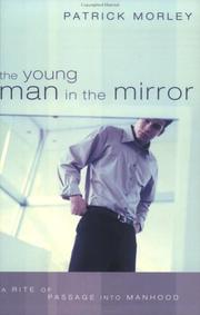 Cover of: The Young Man in the Mirror: A Rite of Passage into Manhood