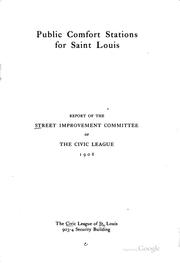 Public comfort stations for Saint Louis by Civic League of Saint Louis. Street Improvement Committee.