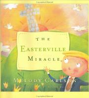 Cover of: The Easterville miracle by Melody Carlson