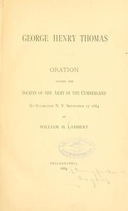 Cover of: George Henry Thomas.: Oration before the Society of the Army of the Cumberland, at Rochester, N. Y., September 17, 1884