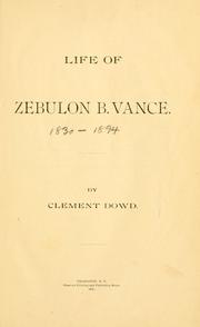Cover of: Life of Zebulon B. Vance.