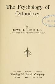 Cover of: The psychology of orthodoxy by Elwin Lincoln House