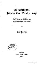 Cover of: Die Philosophie Friedrich Adolf Trendelenburgs: ein Beitrag zur Geschichte des Aristoteles im 19. Jahrhundert