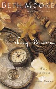 Cover of: Things Pondered: From the Heart of a Lesser Woman (Moore, Beth)