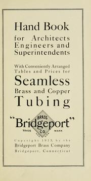 Cover of: Hand book for architects, engineers and superintendents: with conveniently arranged tables and prices for seamless brass and copper tubing...