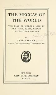 Cover of: The meccas of the world: the play of modern life in New York, Paris, Vienna, Madrid and London