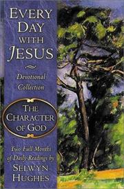 Cover of: Every day with Jesus: the character of God