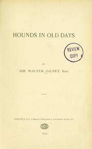 Cover of: Hounds in old days by Gilbey, Walter Sir