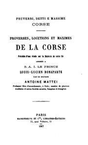 Cover of: Pruverbj, detti e massime corse: proverbes, locutions et maximes de la Corse, précédés d'une étude sur le dialecte de cette île ...