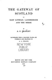Cover of: The gateway of Scotland: or, East Lothian, Lammermoor and the Merse