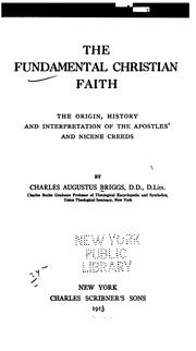 Cover of: The fundamental Christian faith by Charles A. Briggs