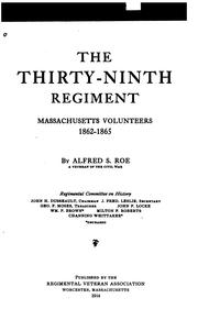 Cover of: The Thirty-ninth Regiment Massachusetts Volunteers, 1862-1865 by Alfred S. Roe