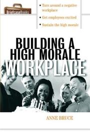 Cover of: Building a high morale workplace