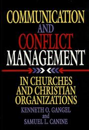 Cover of: Communication and conflict management in churches and Christian organizations