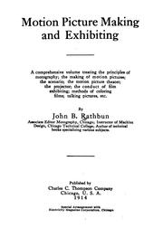 Cover of: Motion picture making and exhibiting. by John B. Rathbun