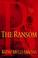 Cover of: The ransom
