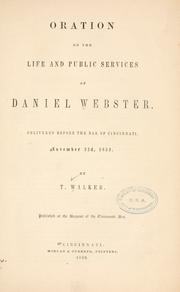 Cover of: Oration on the life and public services of Daniel Webster.: Delivered before the Bar of Cincinnati, November 22d, 1852.