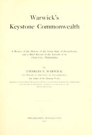 Cover of: Warwick's Keystone commonwealth: a review of the history of the great state of Pennsylvania, and a brief record of the growth of its chief city, Philadelphia