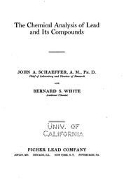 Cover of: The chemical analysis of lead and its compounds by John A. Schaeffer