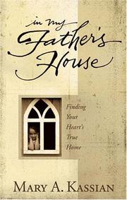 Cover of: In My Father's House: Finding Your Heart's True Home