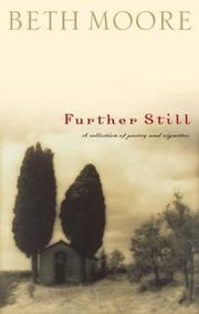 Cover of: Further still: a collection of poetry and vignettes
