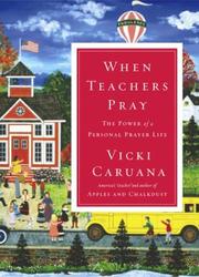 Cover of: When teachers pray: the power of a personal prayer life