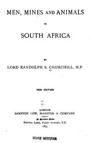 Cover of: Men, mines and animals in South Africa by Churchill, Randolph Henry Spencer Lord