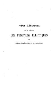 Cover of: Précis élémentaire de la théorie des fonctions elliptique avec les tables numeriques et applications
