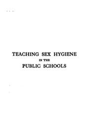 Cover of: Teaching sex hygiene in the public schools