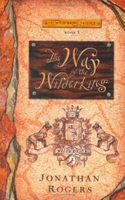 Cover of: The Way of the Wilderking by Jonathan Rogers