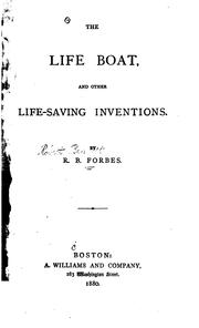 Cover of: The life boat, and other life-saving inventions.